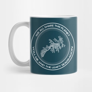 Leafy Seadragon - We All Share This Planet - animal design Mug